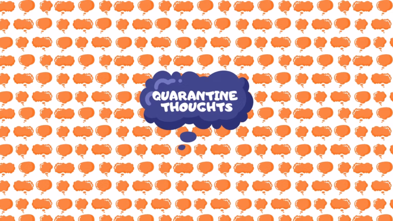 Quarentine Thoughts